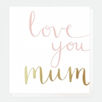 Love you mum Card By Caroline Gardner Collection